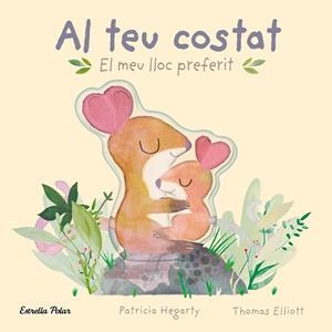 AL TEU COSTAT. EL MEU LLOC PREFERIT | 9788413896069 | HEGARTY, PATRICIA | Llibreria Drac - Librería de Olot | Comprar libros en catalán y castellano online