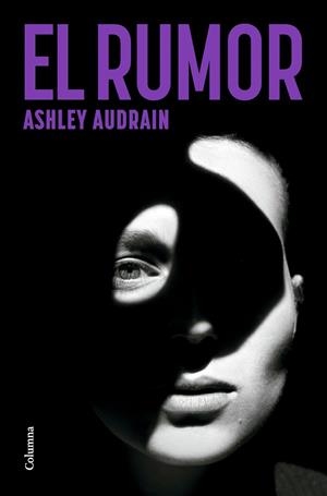RUMOR, EL | 9788466431521 | AUDRAIN, ASHLEY | Llibreria Drac - Llibreria d'Olot | Comprar llibres en català i castellà online