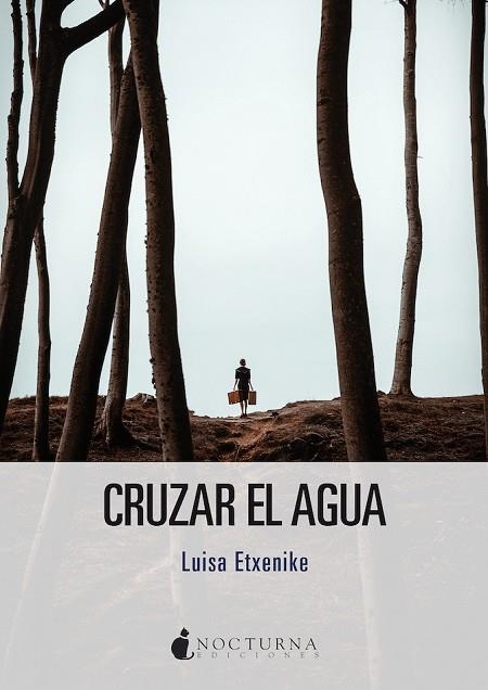 CRUZAR EL AGUA | 9788418440328 | ETXENIKE, LUISA | Llibreria Drac - Librería de Olot | Comprar libros en catalán y castellano online