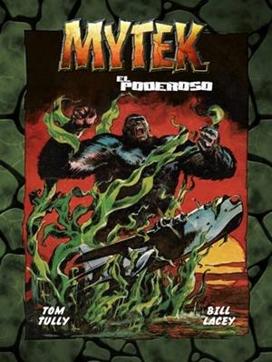 MYTEK EL PODEROSO VOL. 04 | 9788410031159 | TULLY, TOM/LACEY, BILL | Llibreria Drac - Librería de Olot | Comprar libros en catalán y castellano online