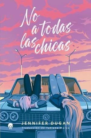 NO A TODAS LAS CHICAS | 9788419472694 | DUGAN, JENNIFER | Llibreria Drac - Llibreria d'Olot | Comprar llibres en català i castellà online