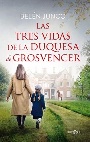 TRES VIDAS DE LA DUQUESA DE GROSVENCER, LAS | 9788413847290 | JUNCO, BELÉN | Llibreria Drac - Librería de Olot | Comprar libros en catalán y castellano online