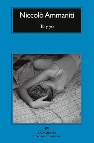 TÚ Y YO | 9788433921963 | AMMANITI, NICCOLÒ | Llibreria Drac - Librería de Olot | Comprar libros en catalán y castellano online