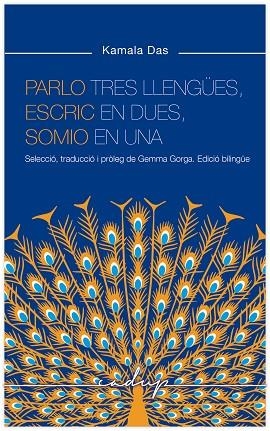 PARLO TRES LLENGÜES, ESCRIC EN DUES I SOMIO EN UNA | 9788412689693 | DAS, KAMALA | Llibreria Drac - Librería de Olot | Comprar libros en catalán y castellano online