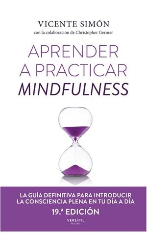 APRENDER A PRACTICAR MINDFULNESS | 9788418883798 | SIMÓN, VICENTE; GEMBER, CHRISTOPHER | Llibreria Drac - Llibreria d'Olot | Comprar llibres en català i castellà online
