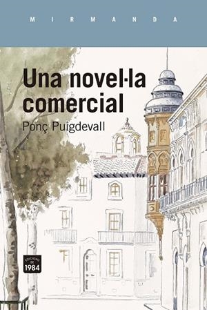 NOVEL·LA COMERCIAL, UNA | 9788418858642 | PUIGDEVALL, PONÇ | Llibreria Drac - Librería de Olot | Comprar libros en catalán y castellano online