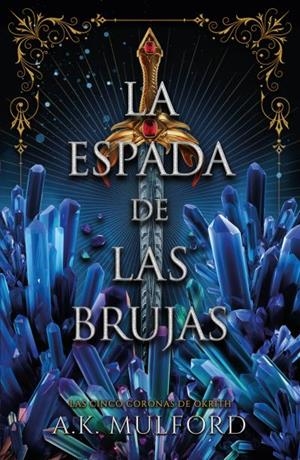 ESPADA DE LAS BRUJAS, LA | 9788419030641 | MULFORD, A.K. | Llibreria Drac - Llibreria d'Olot | Comprar llibres en català i castellà online