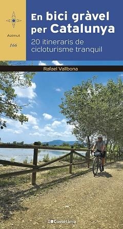 EN BICI GRÀVEL PER CATALUNYA | 9788413563244 | VALLBONA, RAFAEL | Llibreria Drac - Librería de Olot | Comprar libros en catalán y castellano online