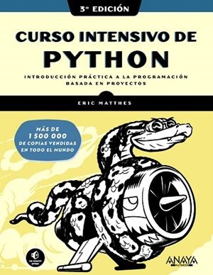 CURSO INTENSIVO DE PYTHON. TERCERA EDICIÓN | 9788441549241 | MATTHES, ERIC | Llibreria Drac - Librería de Olot | Comprar libros en catalán y castellano online