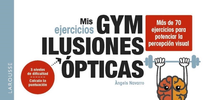 MIS EJERCICIOS GYM ILUSIONES ÓPTICAS | 9788419739599 | NAVARRO, ÀNGELS | Llibreria Drac - Librería de Olot | Comprar libros en catalán y castellano online