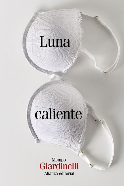LUNA CALIENTE | 9788411485319 | GIARDINELLI, MEMPO | Llibreria Drac - Librería de Olot | Comprar libros en catalán y castellano online