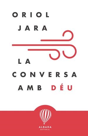 CONVERSA AMB DÉU, LA | 9788487023668 | JARA, ORIOL | Llibreria Drac - Llibreria d'Olot | Comprar llibres en català i castellà online
