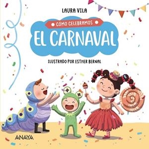 CÓMO CELEBRAMOS EL CARNAVAL | 9788414336847 | VILA, LAURA | Llibreria Drac - Llibreria d'Olot | Comprar llibres en català i castellà online