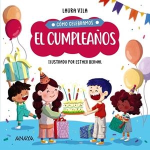 CÓMO CELEBRAMOS EL CUMPLEAÑOS | 9788414336878 | VILA, LAURA | Llibreria Drac - Llibreria d'Olot | Comprar llibres en català i castellà online