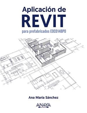 APLICACIÓN DE REVIT PARA PREFABRICADOS EOCO148PO | 9788441548671 | SÁNCHEZ, ANA MARÍA | Llibreria Drac - Llibreria d'Olot | Comprar llibres en català i castellà online