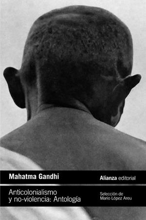 ANTICOLONIALISMO Y NO-VIOLENCIA. ANTOLOGÍA | 9788411485333 | GANDHI, MAHATMA | Llibreria Drac - Librería de Olot | Comprar libros en catalán y castellano online
