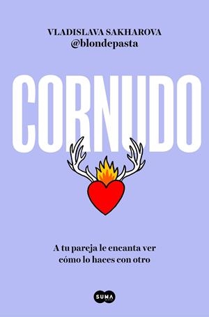 CORNUDO | 9788491299448 | SAKHAROVA, VLADISLAVA (@BLONDEPASTA) | Llibreria Drac - Llibreria d'Olot | Comprar llibres en català i castellà online