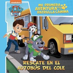 RESCATE EN EL AUTOBÚS DEL COLE (MI PRIMERA AVENTURA CON LA PATRULLA CANINA | PAW PATROL) | 9788448867393 | NICKELODEON | Llibreria Drac - Llibreria d'Olot | Comprar llibres en català i castellà online