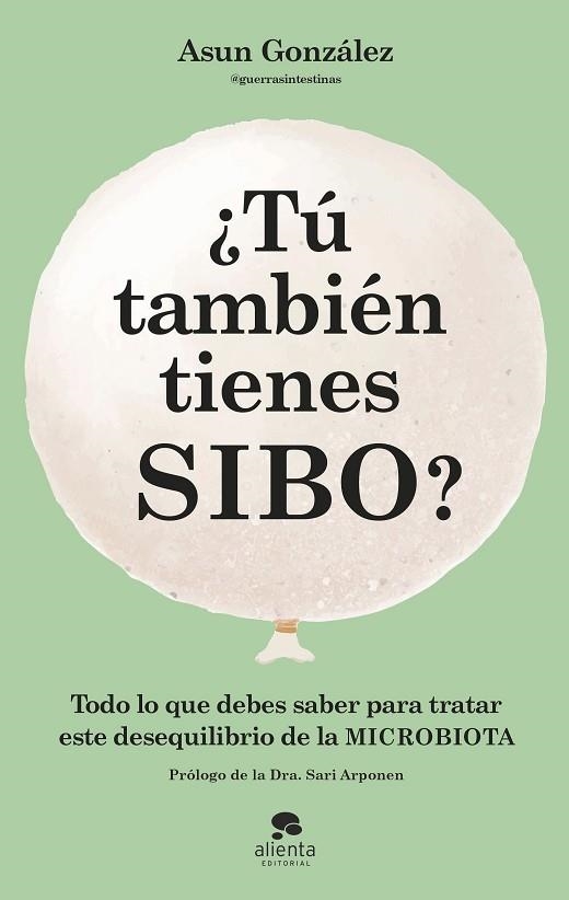 ¿TÚ TAMBIÉN TIENES SIBO? | 9788413442990 | GONZÁLEZ, ASUN | Llibreria Drac - Librería de Olot | Comprar libros en catalán y castellano online