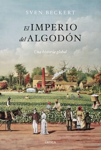 IMPERIO DEL ALGODÓN, EL | 9788491996125 | BECKERT, SVEN | Llibreria Drac - Librería de Olot | Comprar libros en catalán y castellano online