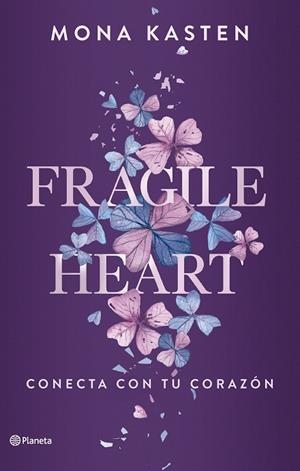 FRAGILE HEART. CONECTA CON TU CORAZÓN | 9788408284543 | KASTEN, MONA | Llibreria Drac - Llibreria d'Olot | Comprar llibres en català i castellà online
