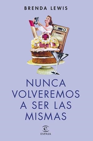 NUNCA VOLVEREMOS A SER LAS MISMAS (NUEVA PRESENTACIÓN) | 9788467071665 | LEWIS, BRENDA | Llibreria Drac - Llibreria d'Olot | Comprar llibres en català i castellà online