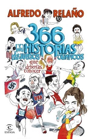 366 (Y MÁS) HISTORIAS DE LOS JUEGOS OLÍMPICOS QUE DEBERÍAS CONOCER | 9788467072419 | RELAÑO, ALFREDO | Llibreria Drac - Librería de Olot | Comprar libros en catalán y castellano online