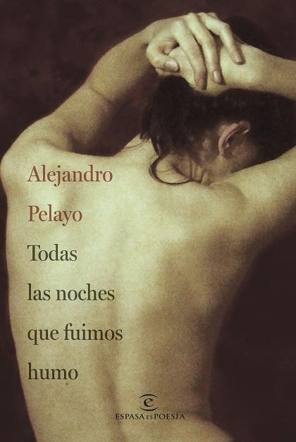 TODAS LAS NOCHES QUE FUIMOS HUMO | 9788467072235 | PELAYO, ALEJANDRO | Llibreria Drac - Librería de Olot | Comprar libros en catalán y castellano online