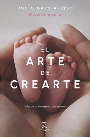ARTE DE CREARTE, EL | 9788467072518 | GARCÍA-VISO, ROCÍO (@ROCIO.MATRONA) | Llibreria Drac - Llibreria d'Olot | Comprar llibres en català i castellà online