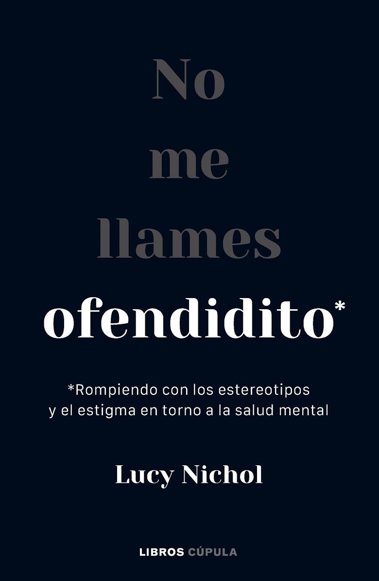NO ME LLAMES OFENDIDITO | 9788448040703 | NICHOL, LUCY | Llibreria Drac - Librería de Olot | Comprar libros en catalán y castellano online