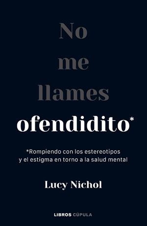NO ME LLAMES OFENDIDITO | 9788448040703 | NICHOL, LUCY | Llibreria Drac - Llibreria d'Olot | Comprar llibres en català i castellà online