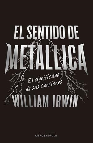 SENTIDO DE METALLICA, EL | 9788448040666 | IRWIN, WILLIAM | Llibreria Drac - Librería de Olot | Comprar libros en catalán y castellano online