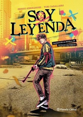 SOY LEYENDA (NOVELA GRÁFICA) | 9788411610926 | MATHESON, RICHARD; CABALLERO, TONI; HERNÁNDEZ, SERGIO | Llibreria Drac - Llibreria d'Olot | Comprar llibres en català i castellà online