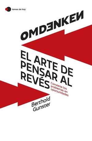 OMDENKEN: EL ARTE DE PENSAR AL REVÉS | 9788419812322 | GUNSTER, BERTHOLD | Llibreria Drac - Librería de Olot | Comprar libros en catalán y castellano online