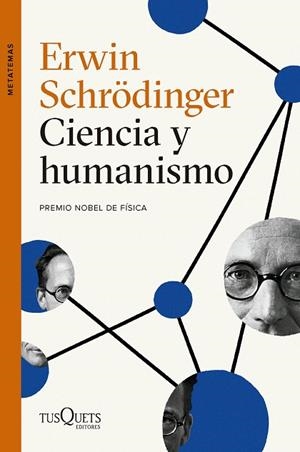 CIENCIA Y HUMANISMO | 9788411074032 | SCHRÖDINGER, ERWIN | Llibreria Drac - Librería de Olot | Comprar libros en catalán y castellano online