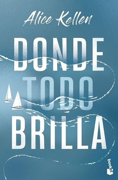 DONDE TODO BRILLA | 9788408283850 | KELLEN, ALICE | Llibreria Drac - Librería de Olot | Comprar libros en catalán y castellano online