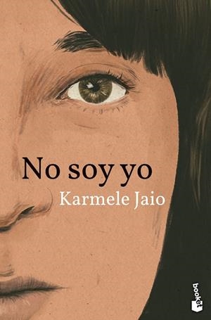 NO SOY YO | 9788423364640 | JAIO, KARMELE | Llibreria Drac - Librería de Olot | Comprar libros en catalán y castellano online