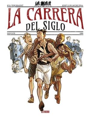 CARRERA DEL SIGLO, LA | 9788419670632 | MUNUERA, JOSÉ LUIS; TOUSSAINT, KID | Llibreria Drac - Librería de Olot | Comprar libros en catalán y castellano online
