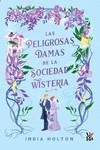 PELIGROSAS DAMAS DE LA SOCIEDAD WISTERIA, LAS | 9788419873125 | HOLTON, INDIA | Llibreria Drac - Librería de Olot | Comprar libros en catalán y castellano online