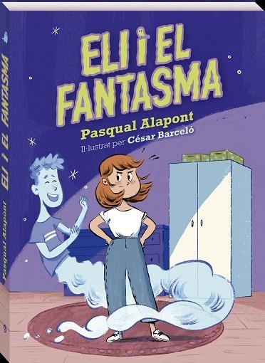 ELI I EL FANTASMA | 9788419913098 | ALAPONT, PASQUAL | Llibreria Drac - Librería de Olot | Comprar libros en catalán y castellano online