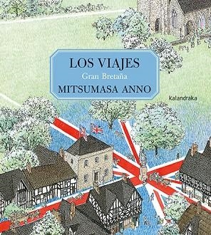 VIAJES GRAN BRETAÑA, LOS | 9788413432755 | ANNO, MITSUMASA | Llibreria Drac - Librería de Olot | Comprar libros en catalán y castellano online