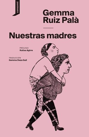 NUESTRAS MADRES | 9788419490193 | RUIZ, GEMMA | Llibreria Drac - Librería de Olot | Comprar libros en catalán y castellano online