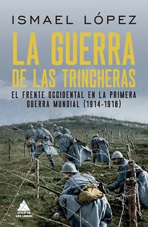 GUERRA DE LAS TRINCHERAS, LA | 9788419703361 | LÓPEZ, ISMAEL | Llibreria Drac - Librería de Olot | Comprar libros en catalán y castellano online