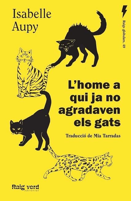 HOME A QUI JA NO AGRADAVEN ELS GATS | 9788419206435 | AUPY, ISABELLE | Llibreria Drac - Librería de Olot | Comprar libros en catalán y castellano online