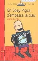 JOEY PIGSA S'EMPASSA LA CLAU, EN | 9788466100762 | GANTOS, JACK | Llibreria Drac - Librería de Olot | Comprar libros en catalán y castellano online