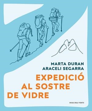 EXPEDICIÓ AL SOSTRE DE VIDRE | 9788419259479 | DURÁN, MARTA; SEGARRA, ARACELI | Llibreria Drac - Llibreria d'Olot | Comprar llibres en català i castellà online