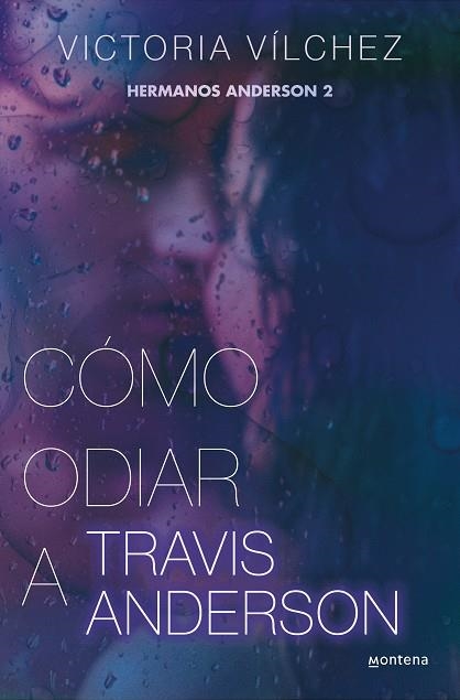 CÓMO ODIAR A TRAVIS ANDERSON (HERMANOS ANDERSON 2) | 9788419501851 | VÍLCHEZ, VICTORIA | Llibreria Drac - Librería de Olot | Comprar libros en catalán y castellano online