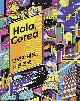 HOLA, COREA (VIAJES PARA REGALAR) | 9780241664056 | DK | Llibreria Drac - Librería de Olot | Comprar libros en catalán y castellano online