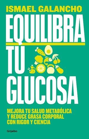 EQUILIBRA TU GLUCOSA | 9788425366826 | GALANCHO, ISMAEL | Llibreria Drac - Librería de Olot | Comprar libros en catalán y castellano online