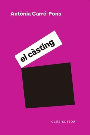CÀSTING, EL | 9788473294331 | CARRÉ-PONS, ANTÒNIA | Llibreria Drac - Llibreria d'Olot | Comprar llibres en català i castellà online